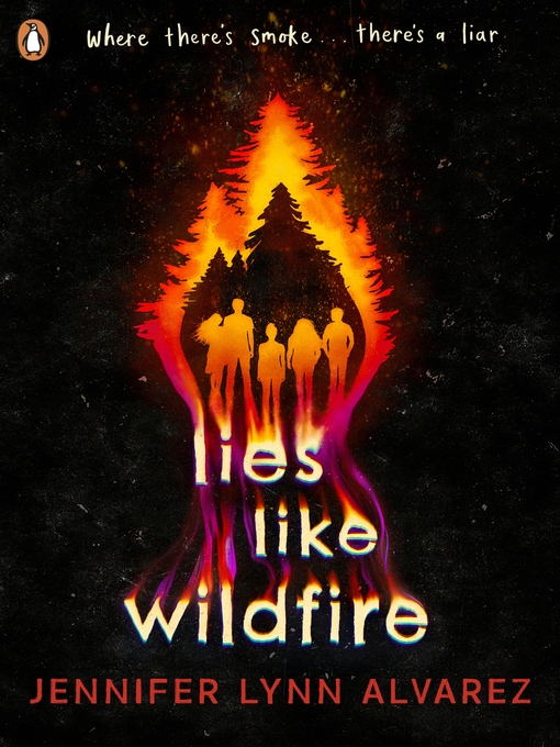 Title details for Lies Like Wildfire by Jennifer Lynn Alvarez - Available